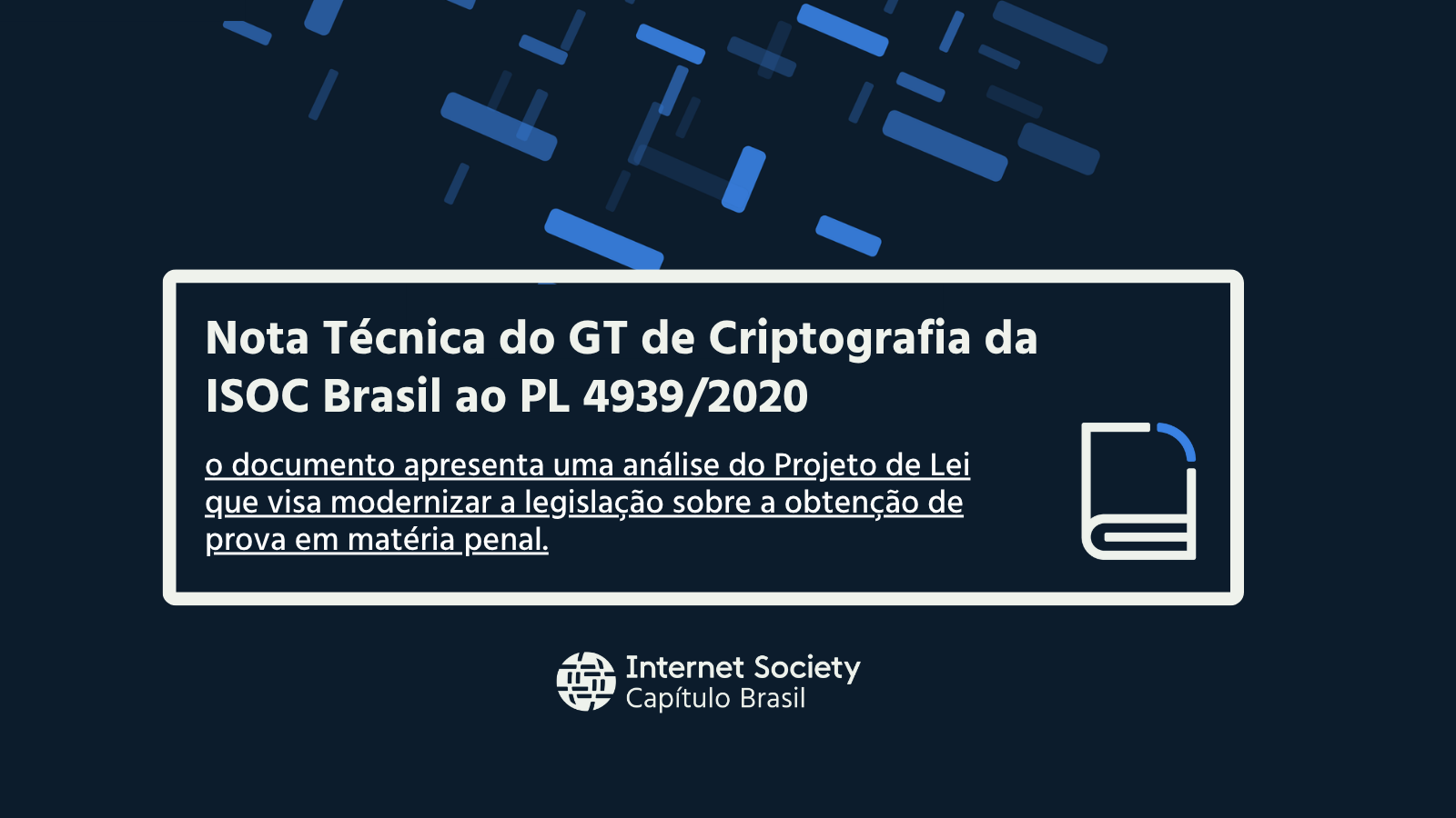 ISOC Brasil divulga Nota Técnica do GT de Criptografia ao PL 4939/2020